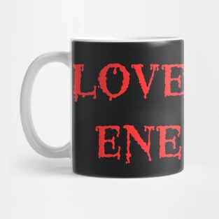 Love Your Enemies Death Metal Cannibal Corpse Parody Mug